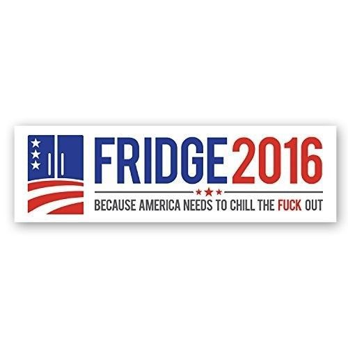 (2) 2016 fridge election bumper sticker &#034;chill the f*** out&#034;