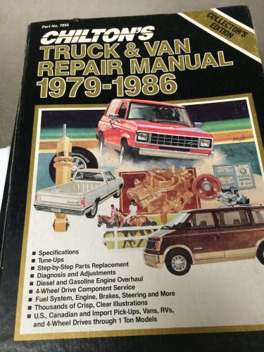 Chilton&#039;s truck and van repair manual, 1979-1986 hardcover collector&#039;s ed. #7655