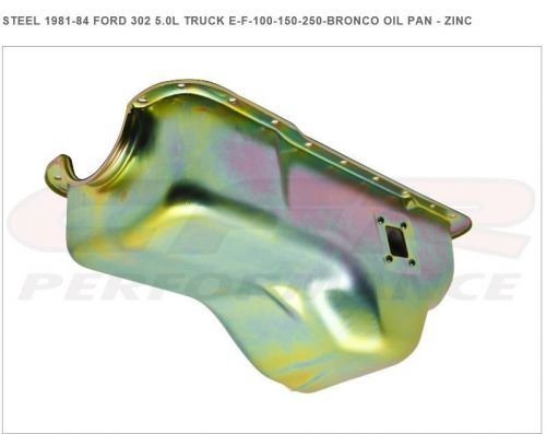 Steel 1981-84 ford 302 5.0l truck e-f-100-150-250-bronco oil pan - zinc