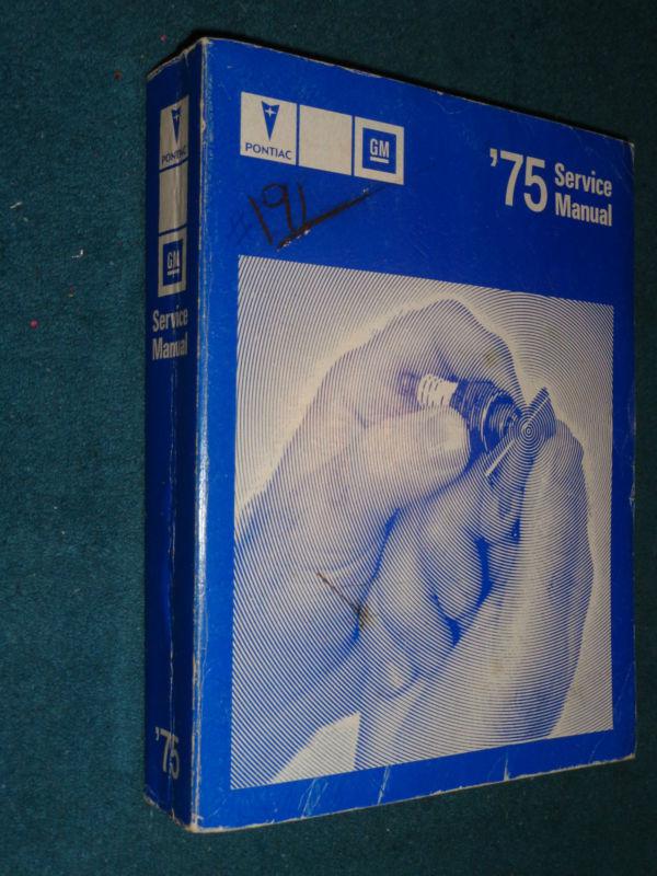 1975 pontiac / trans am / firebird+ shop manual / shop book / nice original!!! 