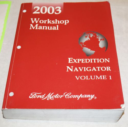 2003 ford expedition lincoln navigator oem service shop manual - volume 1