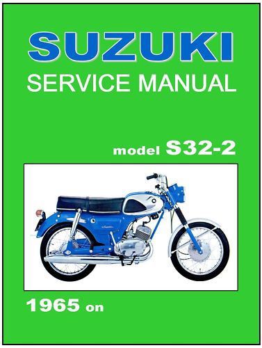 Suzuki  workshop manual s32 s32-2 s32ii 1965 1966 1967 1968 service &amp; repair