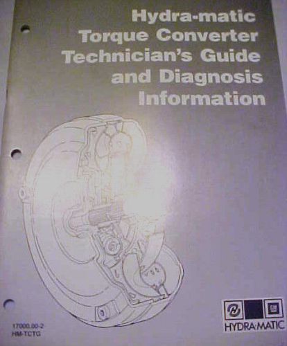 Hydra-matic torque converter technician&#039;s guide and diagnosis information