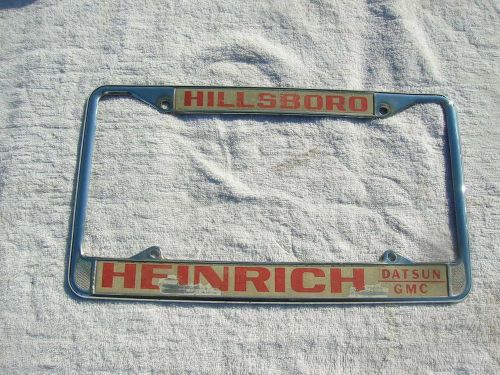 Heinrich datsun gmc oregon dealer license plate frame metal ( hillsboro oregon )