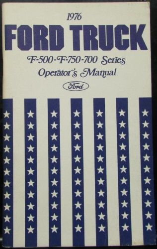 1976 ford f 500 - f-750 - 700 series truck owners manual original blue cover