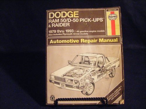 Haynes repair manual - dodge ram 50/d-50; 1979 - 1993 (includes plymouth arrow)