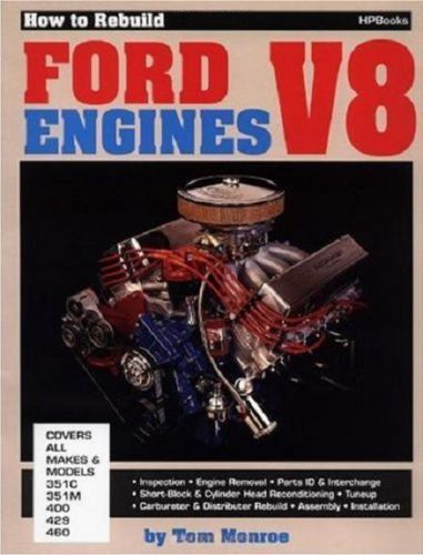 Rebuild ford v8 engines 351 351c 351m 400 429 460
