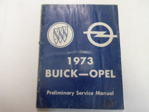 1973 buick opel preliminary service manual worn water damaged factory oem ***