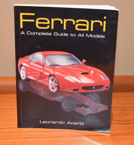 Ferrari a complete guide to all models isbn 9780760325506 english paper book
