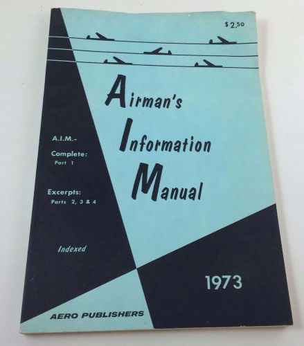 Airman&#039;s information manual - 1973 edition a.i.m. by aero publishers