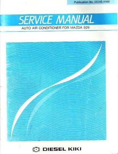 Mazda 929 factory air conditioning shop service manual diesel kiki ac thru 1987