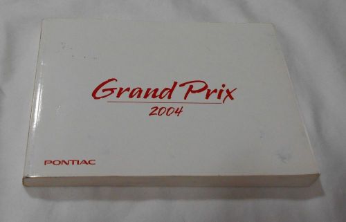 2004 pontiac grand prix owner&#039;s manual &amp; warranty owner assistance guide - oem,,