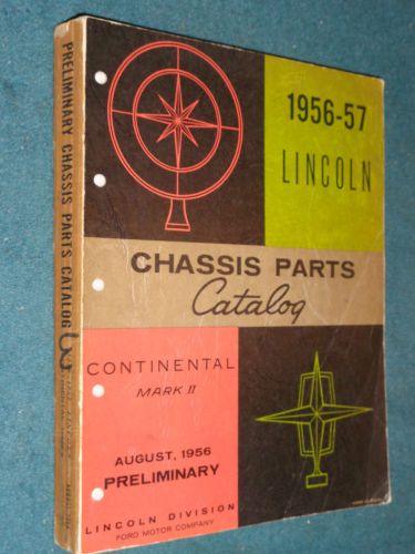 1956 / 1957 / lincoln &amp; continental chassis parts catalog / original book!!
