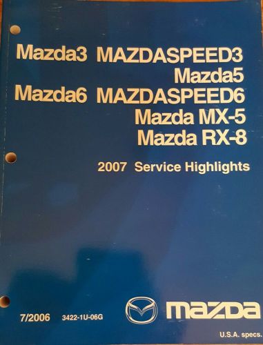2007 mazda service highlights manual, 3, 5, 6, rx8, mx5 speed3 &amp; 6