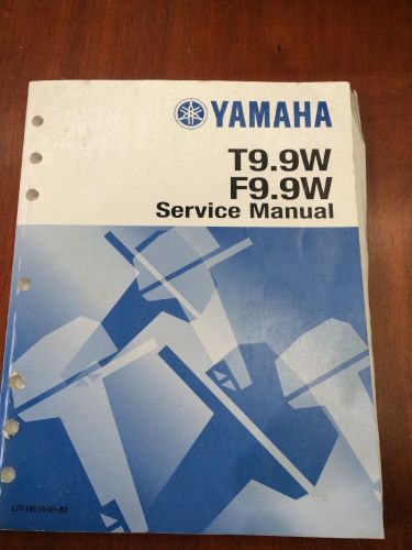 Yamaha Outboard Motor Shop Service Manual T9.9W, F9.9 W, US $11.50, image 1