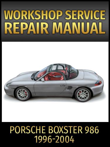 Porsche boxster 986 workshop service repair manual 1996-2004