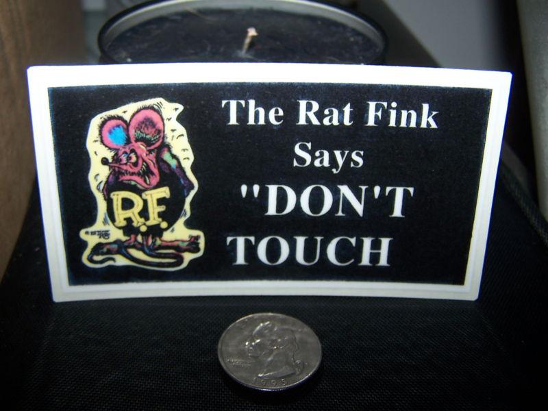The rat fink says don't touch  - sticker