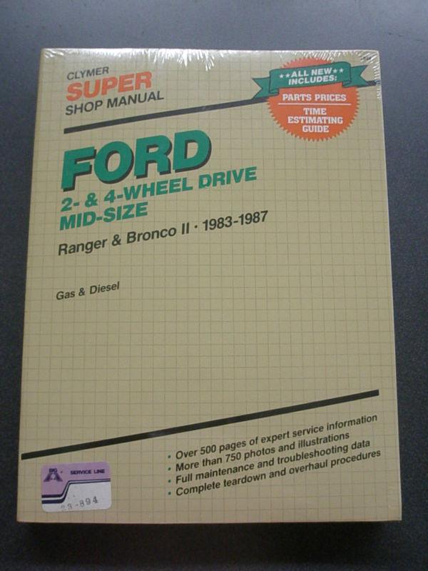 Clymer shop manual ford ranger and bronco ii 1983-87 gas and diesel 2+4 wd 