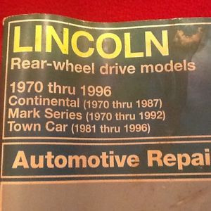 Repair manual for lincoln town car,  continental, and mark series