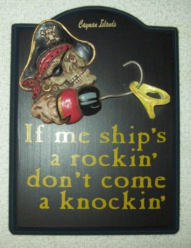 &#034;if me ship&#039;s a rockin&#039; don&#039;t come a knockin&#034; cayman islands pirate wall plaque
