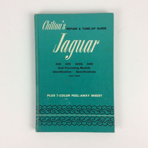 Chilton&#039;s 5464 repair &amp; tune-up guide jaguar 340, 420, 420g, xke 1954-1969