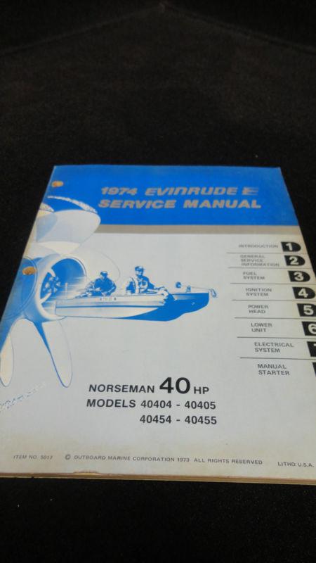 1974 evinrude 40hp,40 hp service manual #5017 outboard boat motor engine repair