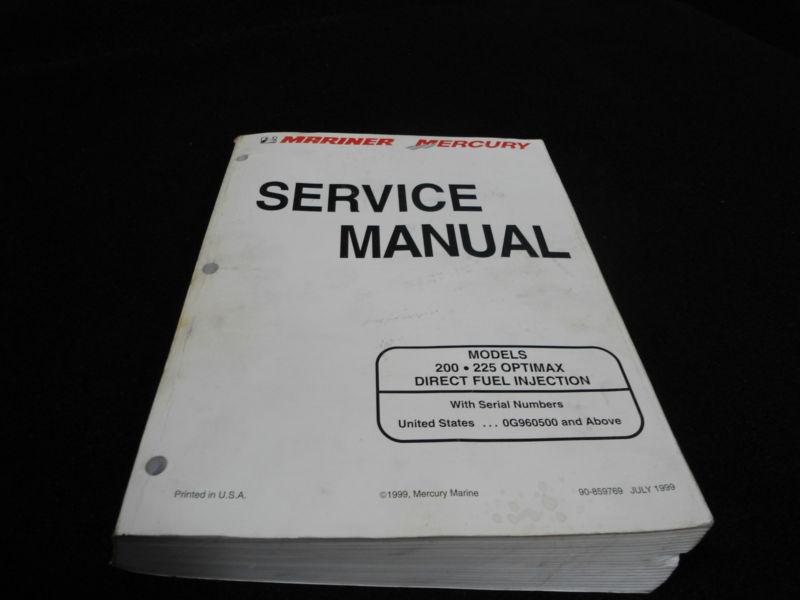 1999 service manual #90-859769 mercury/mariner 200/225 optimax dfi outboard boat