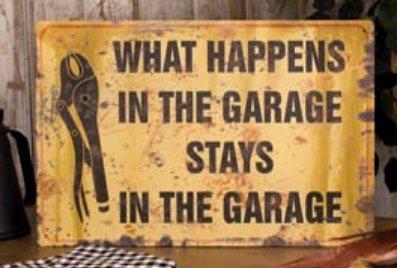 Metal sign rusty vintage style "what happens in garage stays in garage" fun