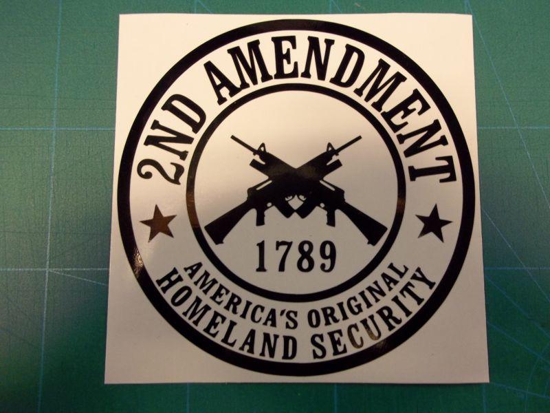 2nd amendment home land security vinyl sticker  pistol rifle