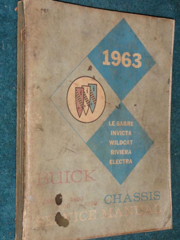 1963 buick / lesabre / invicta / wildcat/ riviera / electra / shop manual / orig