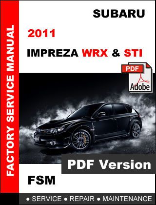 2011 subaru impreza wrx sti ultimate oem factory service repair fsm manual