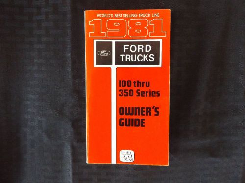 1981 ford truck 100 thru 350 series owner&#039;s guide