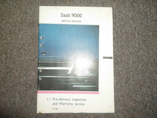 1991 saab 9000 1:1 pre delivery inspection warranty service shop manual oem 91