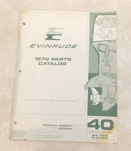1970 evinrude outboard parts catalog 40 hp big-twin electric 40052a 53a (0611-7)