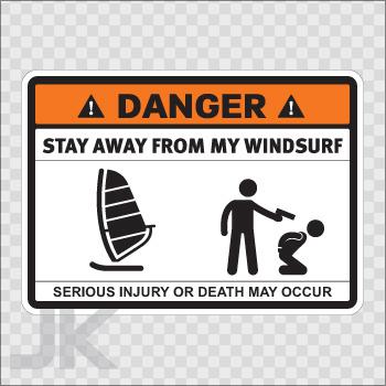 Sticker decals sign signs warning danger caution stay away windsurf 0500 z3fxf