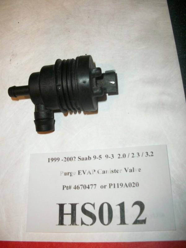 2002 saab 9-5  9-3  2.0 2.3 3.2 purge evap canister valve  pt# 4670477 #hs012