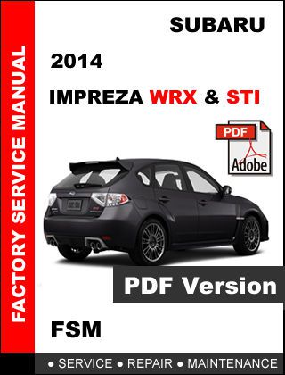 2014 subaru impreza wrx sti factory service repair workshop maintenance manual