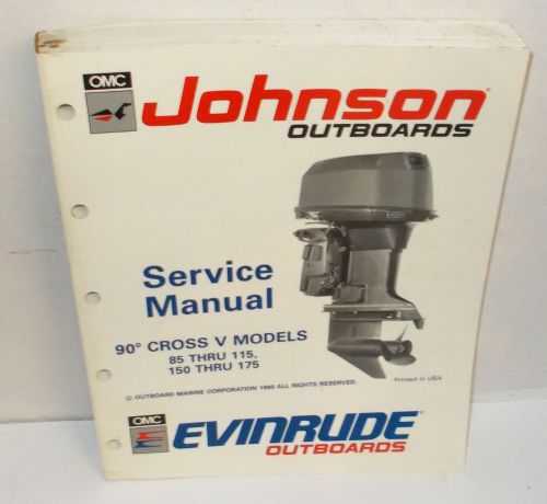 1990 johnson/evinrude ei 90 cv service manual- models 85 thru 115, 150 thru 175