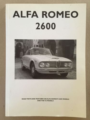 Alfa romeo 2600 rare book &#034;road test&#039;s on alfa romeo 2600 and tz models