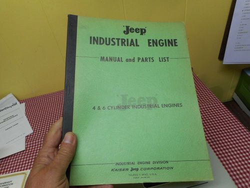 1965 jeep industrial engine manual &amp; parts list 4 &amp; 6 cylinder engines