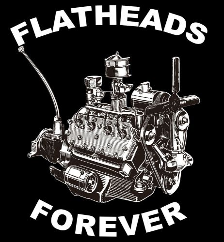 Ford flathead engine shirt hot rod v8 street rod, drag,1932 ford, mercury,scta