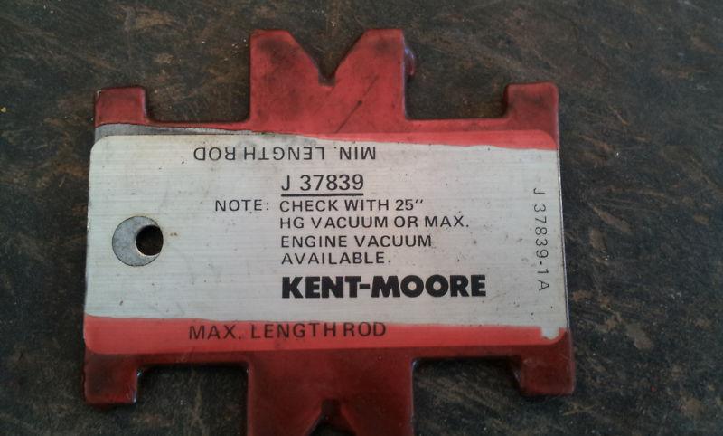 Kent moore j-37839 ** rod height gauge **