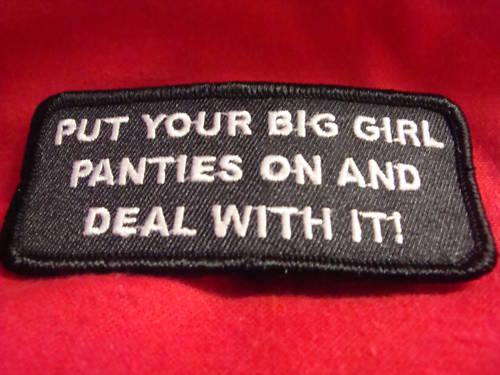 Put your big girl panties...biker patch new!!