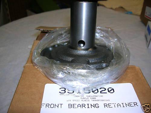 Front bearing retainer- chev/pontiac cars w/4 sp muncie