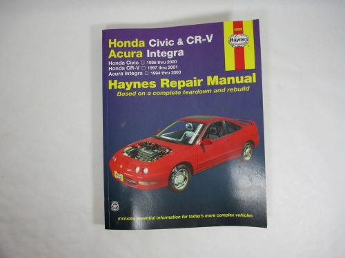 Haynes 42025 honda civic 96-00 cr-v 97-01 acura integra 94-00 repair manual