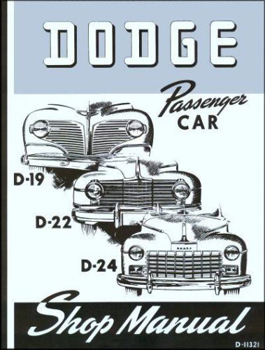 Dodge d-19, d-22, d-24 passenger car shop manual 1941-1948