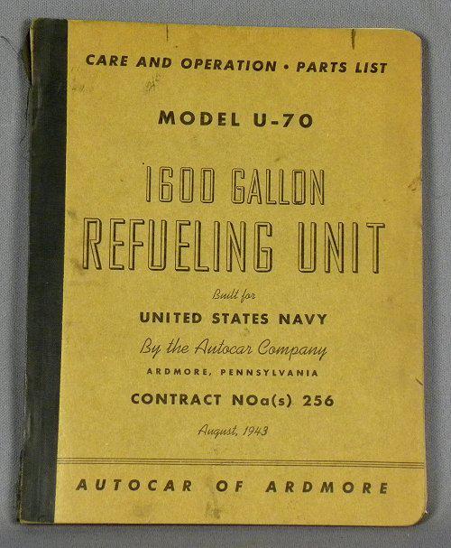Autocar model u-70 refueling unit 1600 gallon-operation,care and parts list 