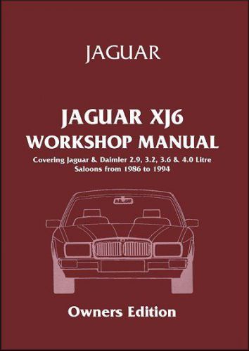 Jaguar xj6 workshop manual 2.9, 3.2, 3.6, 4.0 litre saloons 1986-1994