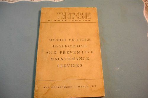 1945 tm 37-2810 motor vehicle inspections &amp; preventive maintenance services