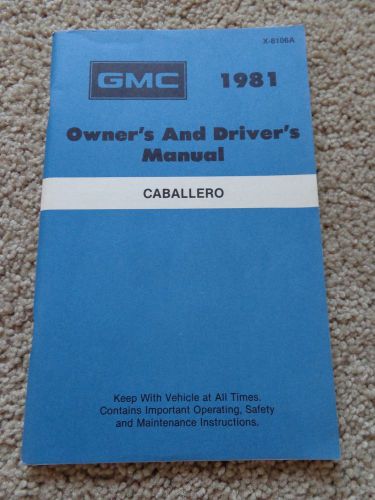 1981 gmc caballero owners manual pristine x-8106a 10/80 print